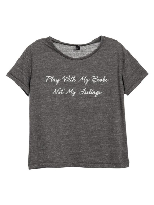 Play With My Boobs Not My Feelings [distressed Women's 'baby Tee']