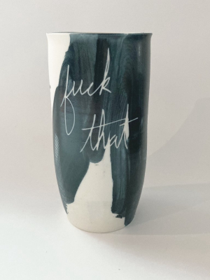 Ceramic Tumbler, Fuck That