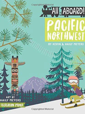 All Aboard Pacific Northwest: A Recreation Primer