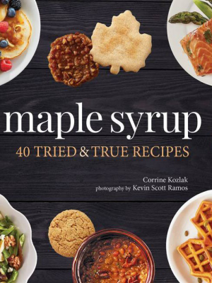 Maple Syrup - (nature's Favorite Foods Cookbooks) By Corrine Kozlak (paperback)