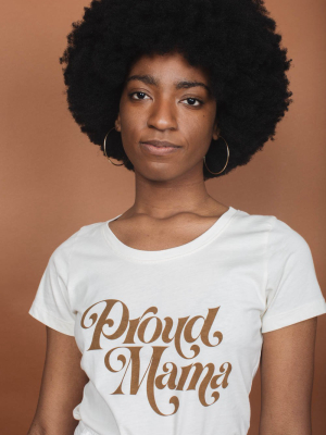 Proud Mama Scoop Neck Shirt For Women