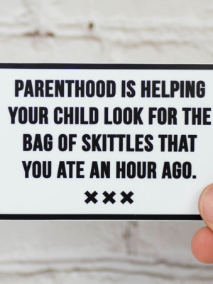 Parenthood And Skittles... Vinyl Sticker