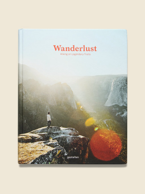 Wanderlust: Hiking On Legendary Trails