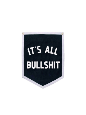 It’s All Bullshit Camp Flag