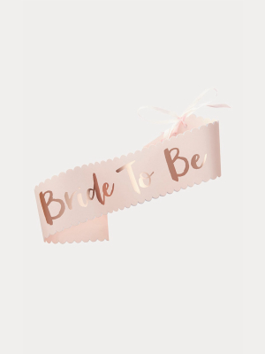 Rose Gold Bride To Be Sash