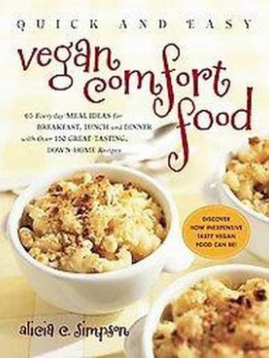 Quick And Easy Vegan Comfort Food - By Alicia C Simpson (paperback)