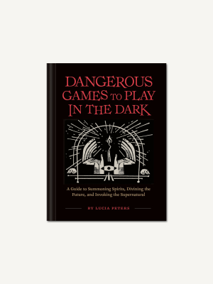 Dangerous Games To Play In The Dark