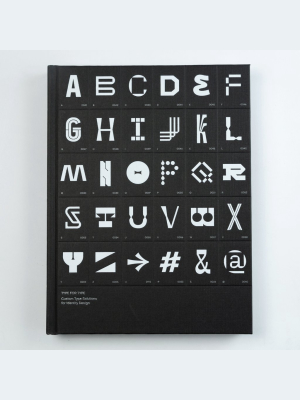 Type For Type: Custom Typeface Solutions For Modern Visual Identities