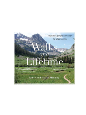 Walks Of Lifetime: Hikes Around The World