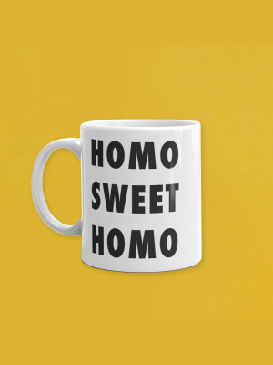 Homo Sweet Homo Mug