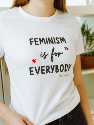 Feminism Is For Everybody Tee
