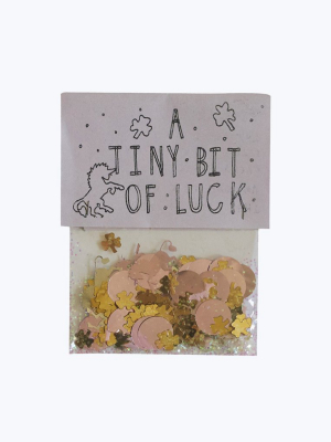 A Tiny Bit Of Luck Confetti