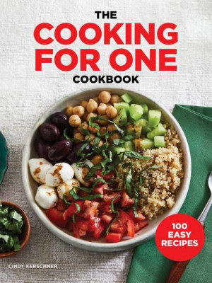 The Cooking For One Cookbook - By Cindy Kerschner (paperback)