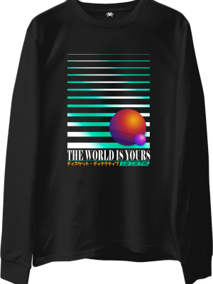 The World Is Yours Sweatshirt