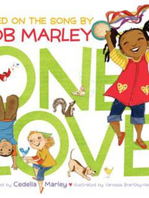 One Love – Board Book Based On The Song By Bob Marley, Adapted By Cedella Marley