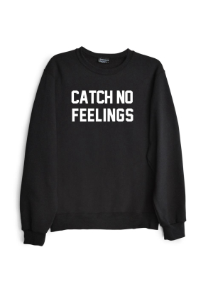 Catch No Feelings