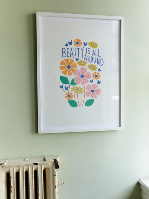 Elizabeth Olwen Uo Exclusive Beauty All Around Art Print