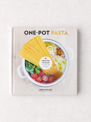 One-pot Pasta: From Pot To Plate In Under 30 Minutes By Sabrina Fauda-rôle