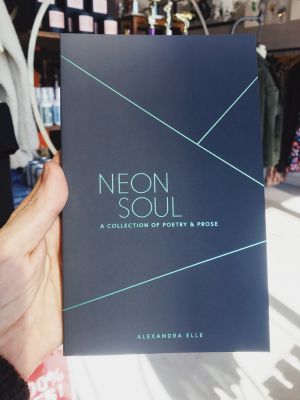 Neon Soul: A Collection Of Poetry And Prose