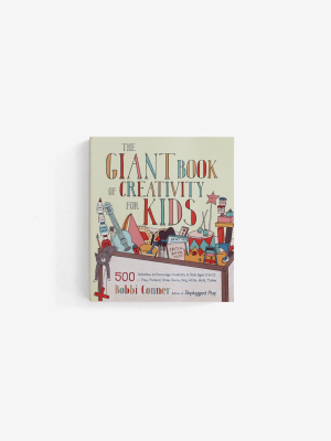 The Giant Book Of Creativity For Kids