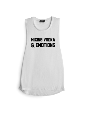 Mixing Vodka & Emotions [muscle Tank]