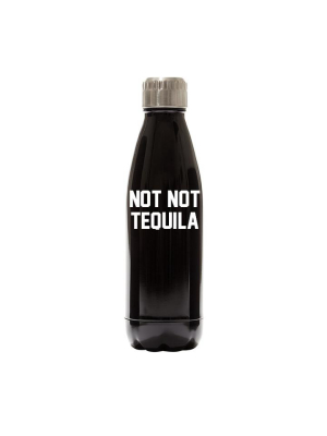Not Not Tequila  [water Bottle]