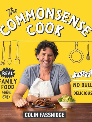 The Commonsense Cook - By Colin Fassnidge (paperback)