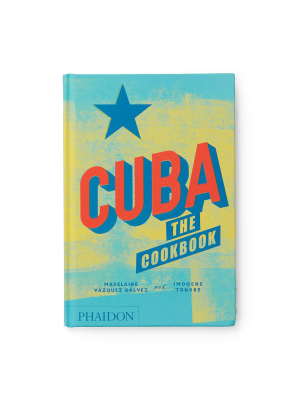 Cuba: The Cookbook