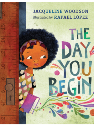 The Day You Begin By Jaqueline Woodson