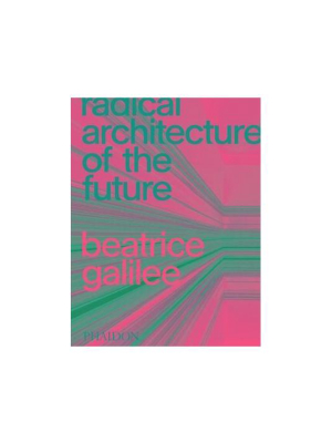 Radical Architecture Of The Future