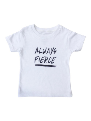 Love Bubby Always Fierce T-shirt