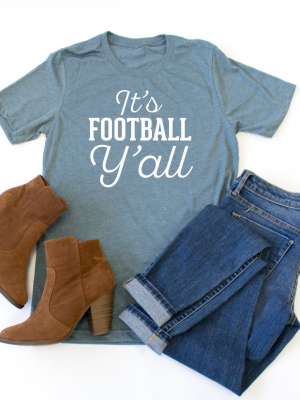 It's Football Y'all Crew Neck Tee