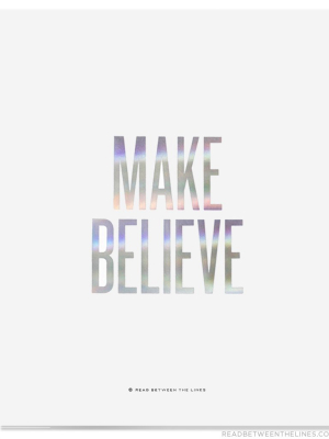 Make Believe Print