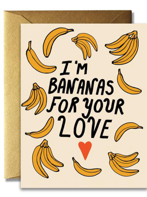 Bananas For Your Love Card