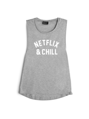 Netflix & Chill [muscle Tank]