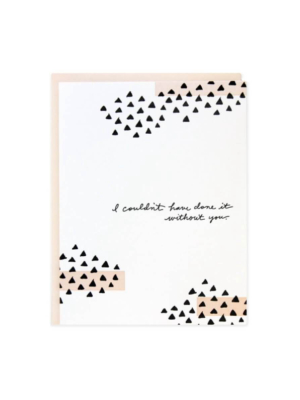 Ramona & Ruth Without You Triangles Card