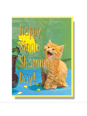 Single Shaming Day Card - Sk7