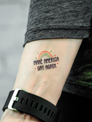 Make America Gay Again. Temporary Tattoo.