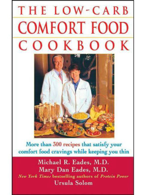 The Low-carb Comfort Food Cookbook - By Ursula Solom & Mary Dan Eades & Michael R Eades (paperback)