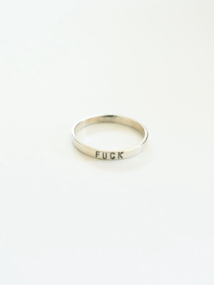 Fuck Stamped Kassilina Ring, Sterling Silver