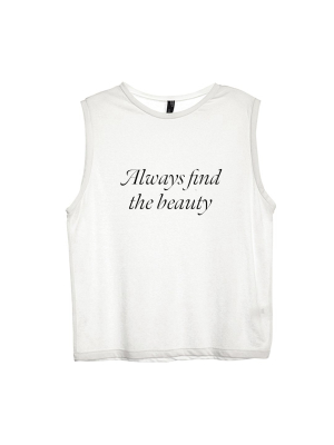 Always Find The Beauty [women's Muscle Tank]