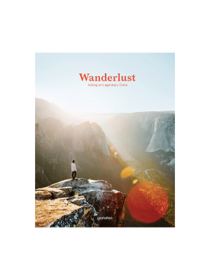 Wanderlust: Hiking On Legendary Trails