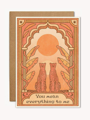 You Mean Everything To Me Card