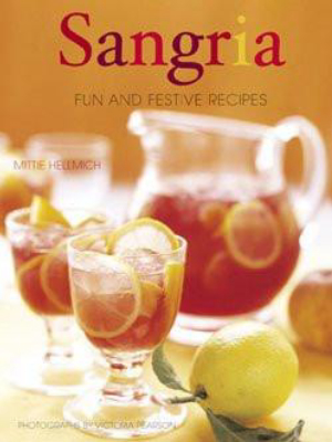 Sangria: Fun And Festive Recipes