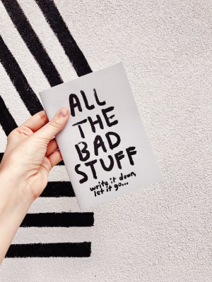 All The Bad Stuff Notebook