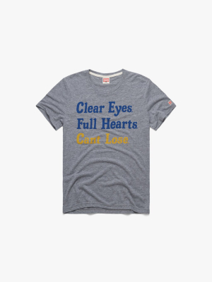 Clear Eyes Full Hearts Can't Lose