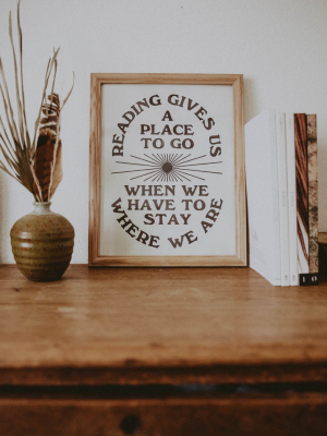 Reading Gives Us A Place To Go Letterpress Print