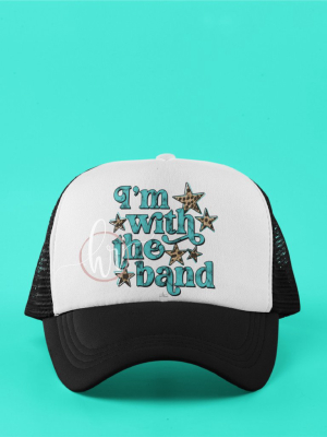 I'm With The Band (hat)