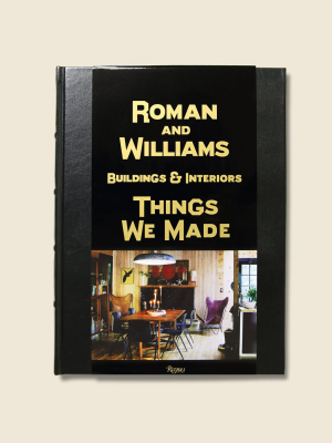 Roman And Williams - Buildings & Interiors: Things We Made