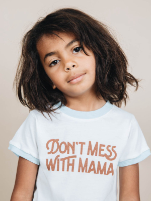 Don't Mess With Mama | Ringer Tee